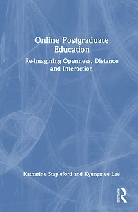 Online Postgraduate Education: Re-imagining Openness, Distance and Interaction