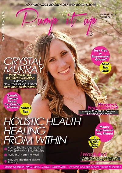 Pump It Up Magazine: Healing, Power & Rising Strong With Crystal Murray