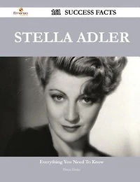 Stella Adler 161 Success Facts - Everything you need to know about Stella Adler