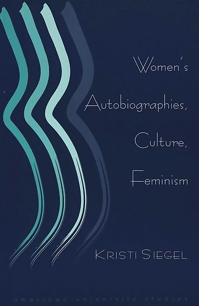 Women's Autobiographies, Culture, Feminism