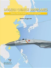 Modern Chinese Warplanes: Chinese Naval Aviation - Combat Aircraft and Units