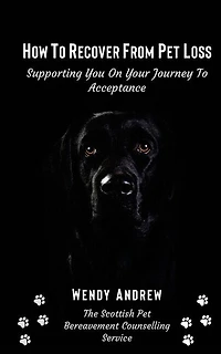 How To Recover From Pet Loss: Supporting You On Your Journey To Acceptance