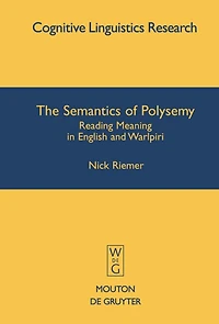 The Semantics of Polysemy: Reading Meaning in English and Warlpiri