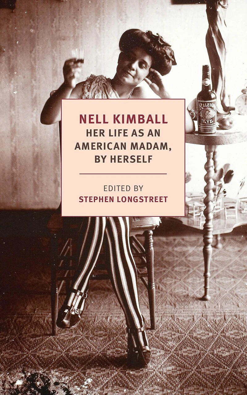 Nell Kimball: Her Life As An American Madam, By Herself