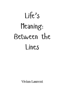 Life's Meaning: Between the Lines