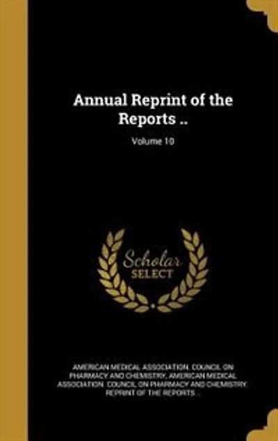 Annual Reprint of the Reports ..; Volume