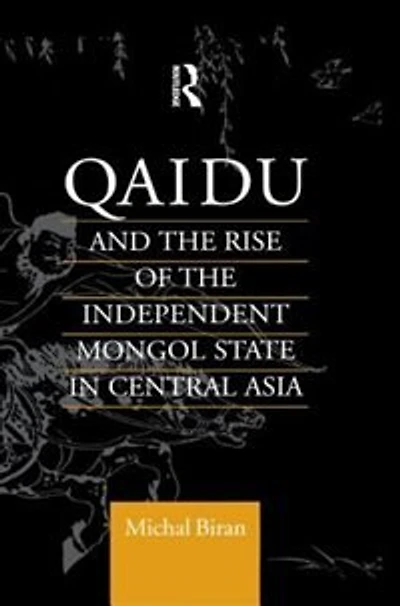 Qaidu And The Rise Of Independent Mongol State Central Asia