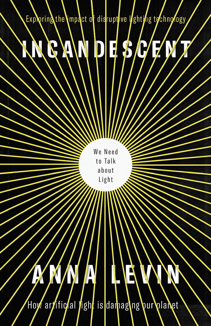 Incandescent: We Need To Talk About Light