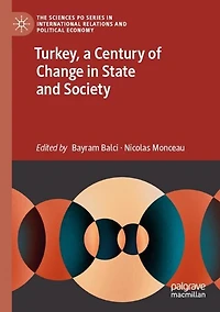 Turkey, a Century of Change in State and Society
