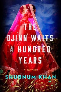 The Djinn Waits A Hundred Years: Novel