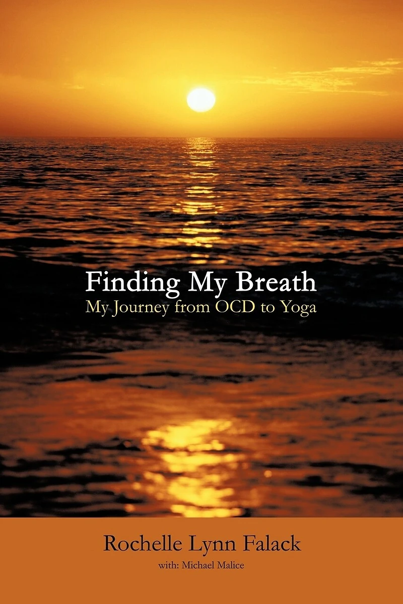 Finding My Breath: Journey From Ocd To Yoga