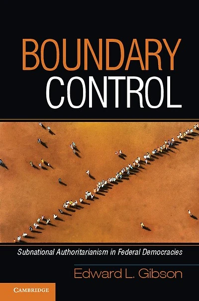 Boundary Control: Subnational Authoritarianism Federal Democracies