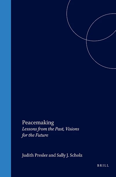 Peacemaking: Lessons from the Past, Visions for Future