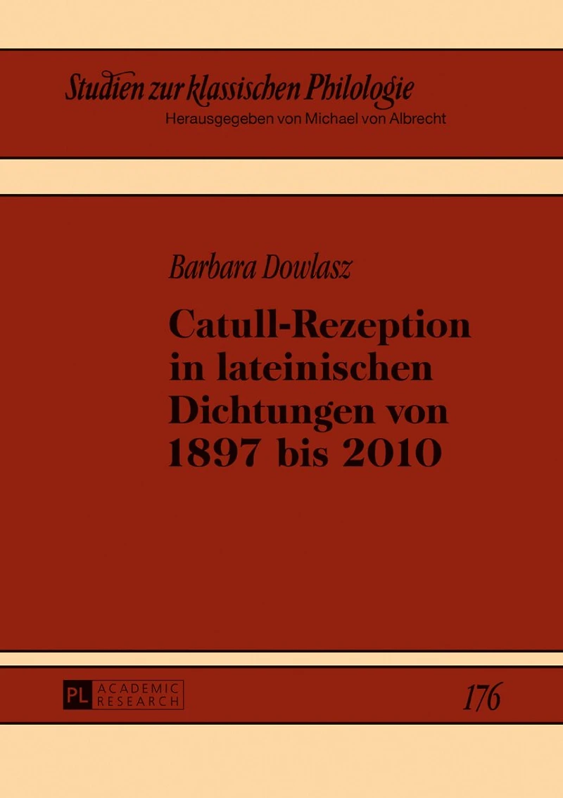 Catull-Rezeption lateinischen Dichtungen von 1897 bis 2010