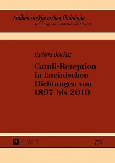 Catull-Rezeption lateinischen Dichtungen von 1897 bis 2010