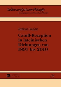 Catull-Rezeption lateinischen Dichtungen von 1897 bis 2010