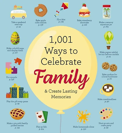 1,001 Ways To Celebrate Family: And Create Lasting Memories