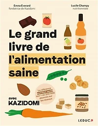 Le grand livre de l'alimentation saine avec Kazidomi