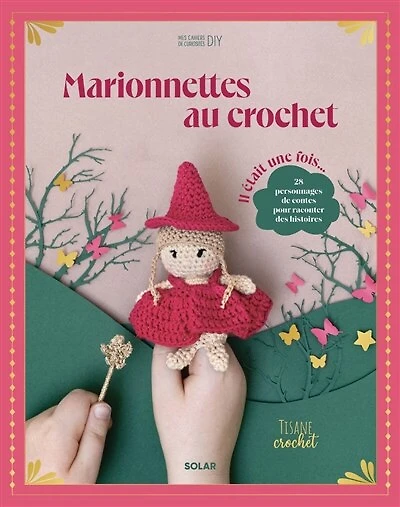 Marionnettes au crochet: il était une fois...