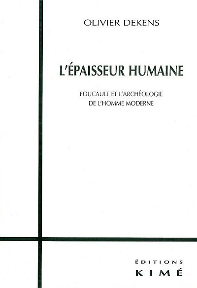 Epaisseur humaine (L'): Foucault et l'archéologie de l'homme