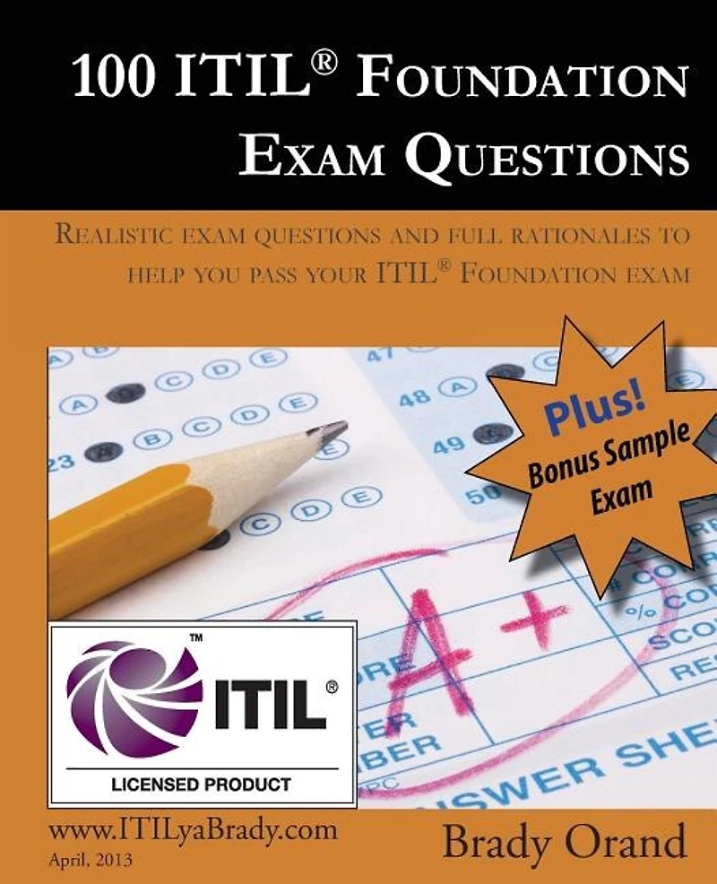 100 ITIL Foundation Exam Questions: Pass Your ITIL Foundation Exam