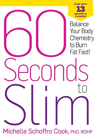 60 Seconds to Slim: Balance Your Body Chemistry Burn Fat Fast!