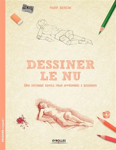 Dessiner le nu : une méthode simple pour apprendre à dessiner: une méthode simple pour apprendre à dessiner