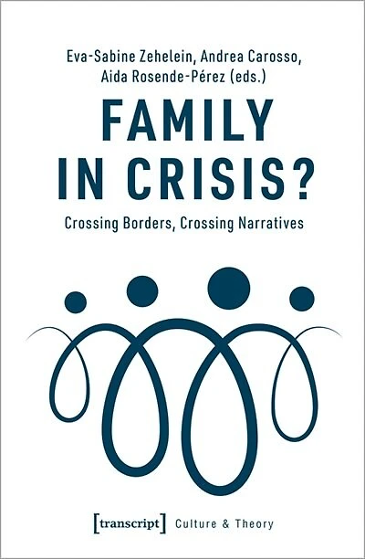 Family in Crisis?: Crossing Borders, Crossing Narratives