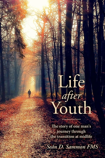 Life after Youth: The story of one man's journey through the transition at midlife