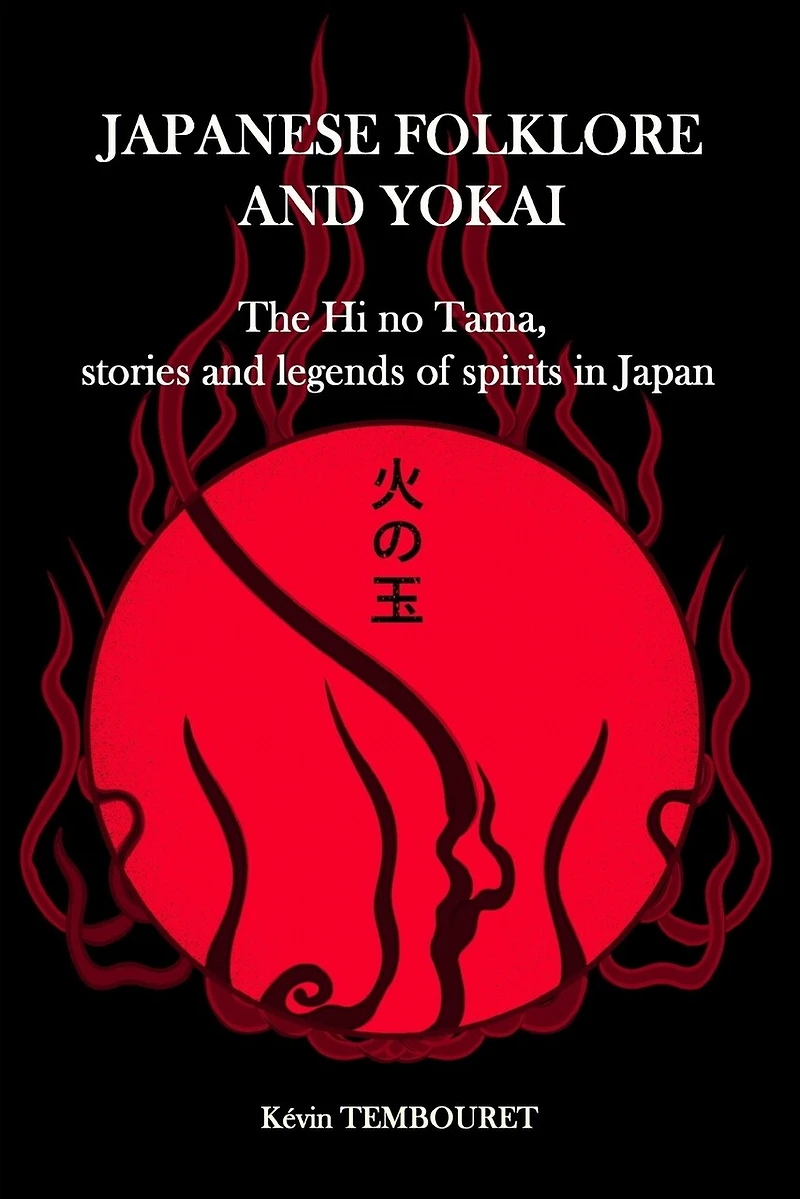 Japanese folklore and Yokai: The Hi no Tama, stories and legends of spirits in Japan