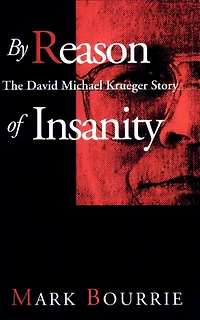 By Reason of Insanity: The David Michael Krueger Story