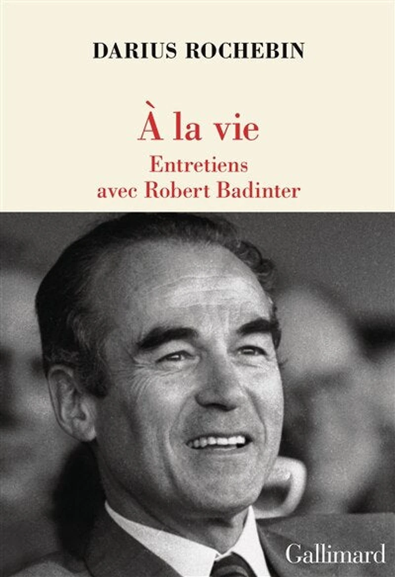 A la vie: entretiens avec Robert Badinter