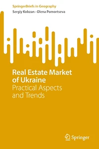 Real Estate Market of Ukraine: Practical Aspects and Trends