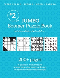 Jumbo Boomer Puzzle Book #2: 200+ pages of puzzles & brain exercises to keep your mind sharp for Seniors