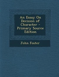 An Essay On Decision of Character