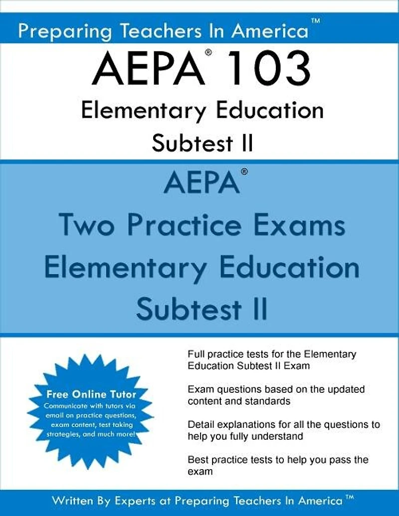 AEPA 103 Elementary Education Subtest II: AEPA 103 Mathematics, Science, Arts, Health, and Fitness