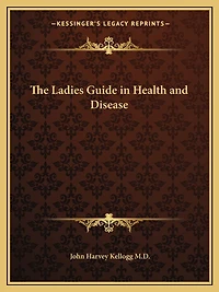 The Ladies Guide in Health and Disease