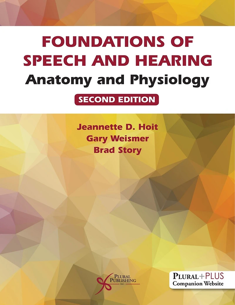 Foundations of Speech and Hearing: Anatomy Physiology