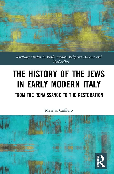 the History of Jews Early Modern Italy: From Renaissance to Restoration