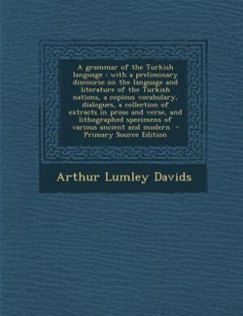 A Grammar of the Turkish Language (Classic Reprint)