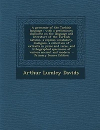 A Grammar of the Turkish Language (Classic Reprint)