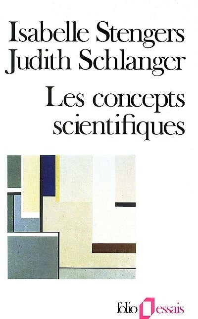 Les concepts scientifiques: invention et pouvoir