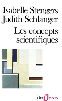 Les concepts scientifiques: invention et pouvoir