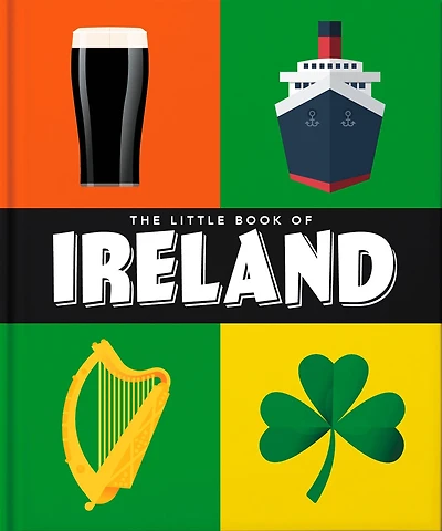 The Little Book of Ireland: Land Saints and Scholars