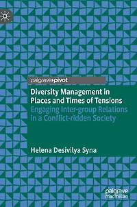 Diversity Management Places And Times Of Tensions: Engaging Inter-group Relations A Conflict-ridden Society