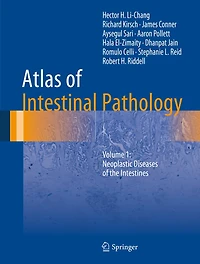 Atlas of Intestinal Pathology: Volume 1: Neoplastic Diseases the Intestines