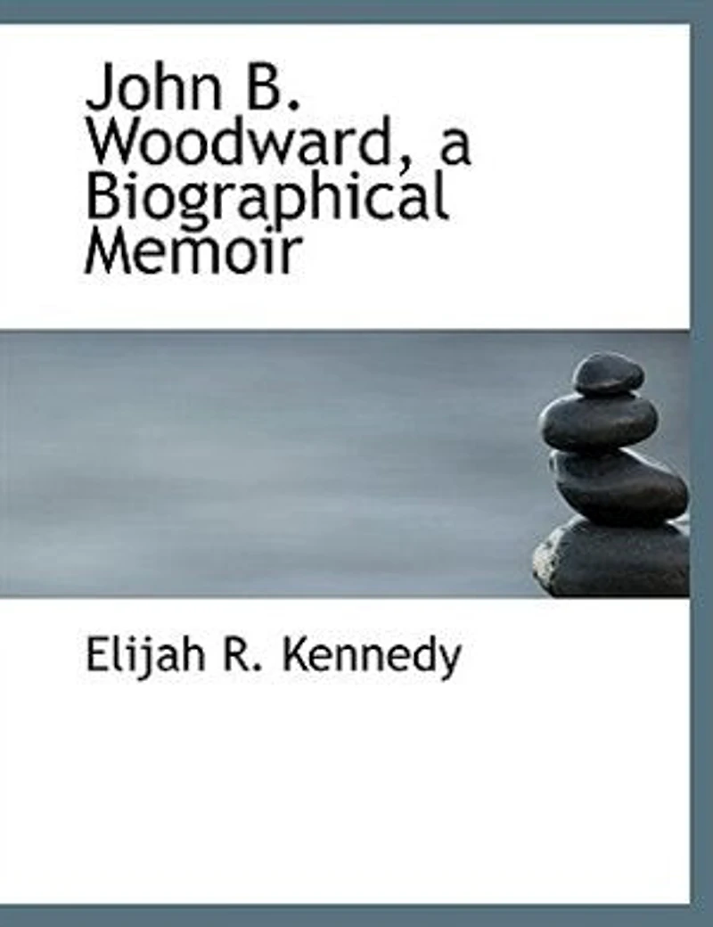 John B. Woodward, a Biographical Memoir