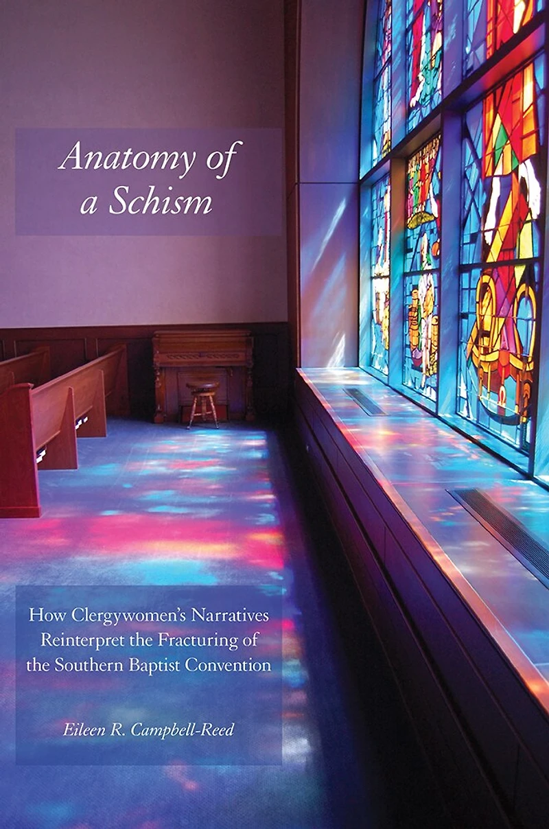 Anatomy of a Schism: How Clergywomen's Narratives Reinterpret the Fracturing Southern Baptist Convention