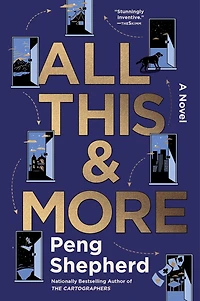 All This and More: A Novel