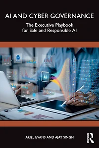AI and Cyber Governance: The Executive Playbook for Safe and Responsible AI